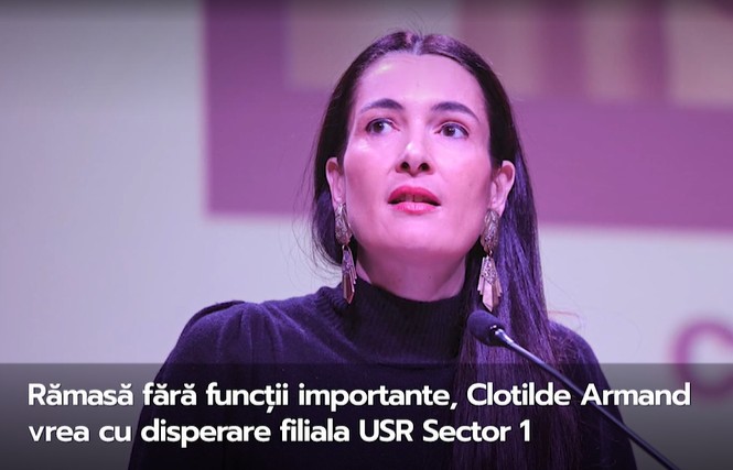 Clotilde Armand ține cu disperare de șefia USR Sector 1
