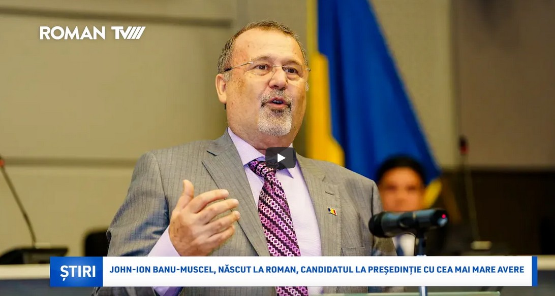 John-Ion Banu-Muscel, născut la Roman, candidatul la președinție cu cea mai mare avere.jpg