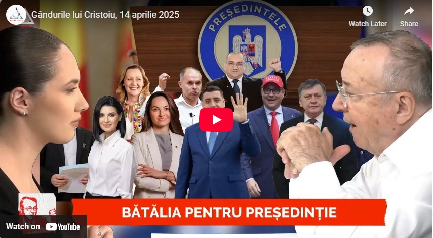 Gândurile lui Cristoiu, 14 aprilie 2025 batalia pentru presedintie
