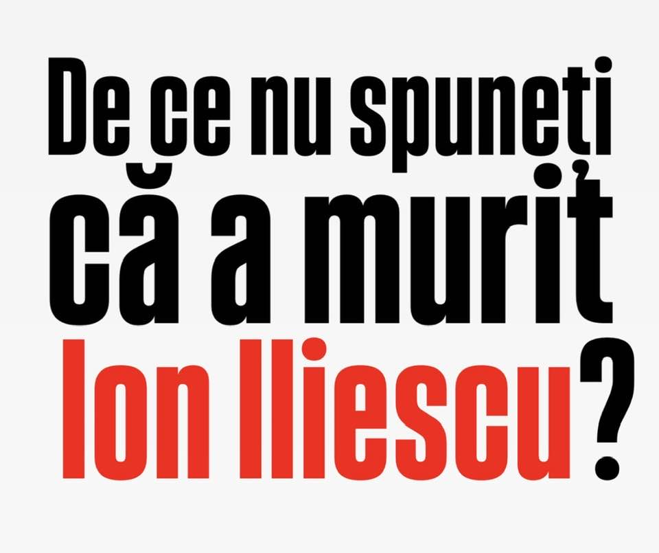 DE CE NU SPUNEȚI CĂ A MURIT ION ILIESCU .jpg